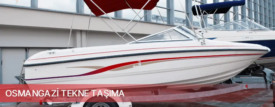 Osmangazi İlçemi Tekne Taşıma